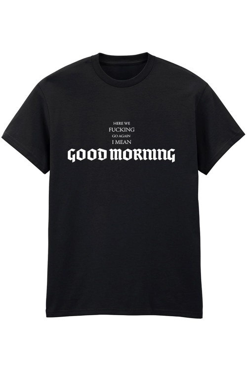 Good Morning Black T-Shirt HC.jpg