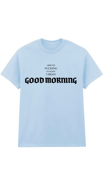 Good Morning Sky T-Shirt HC.jpg