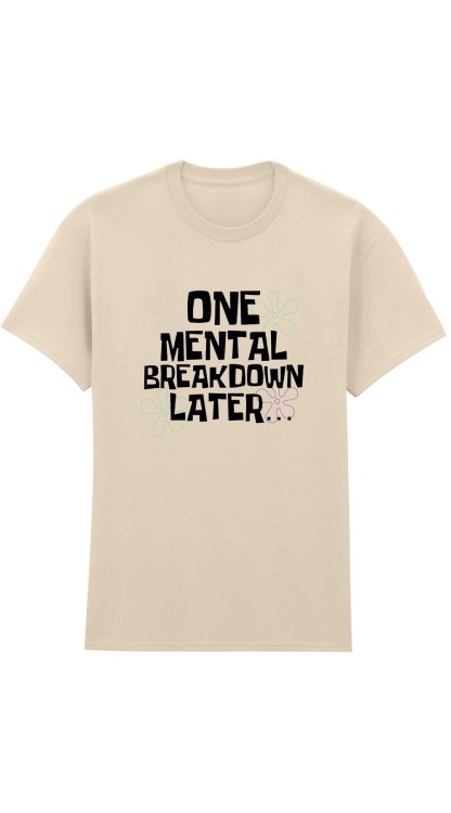 One Mental ... sand T-Shirt HC.jpg